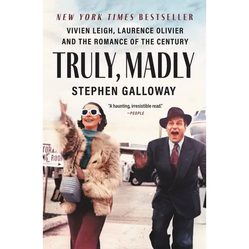 Truly, Madly: Vivien Leigh, Laurence Olivier, and the Romance of the Century - Paperback