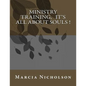 Ministry Training, It's All About Souls ! - Paperback