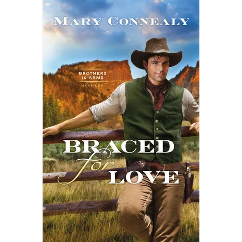 Braced for Love - Hardcover