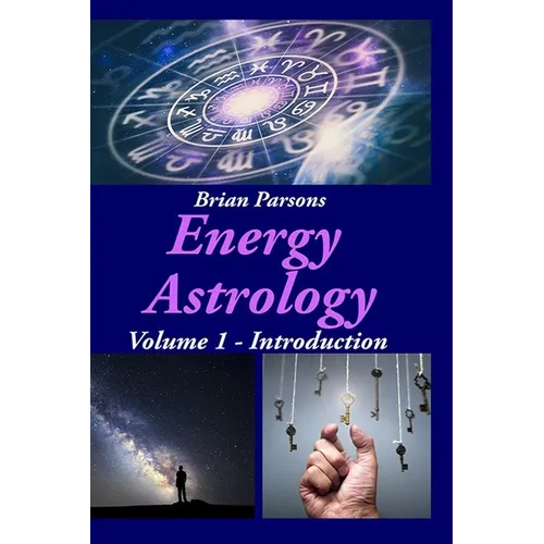 Energy Astrology Volume 1: Introduction - Paperback
