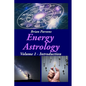 Energy Astrology Volume 1: Introduction - Paperback