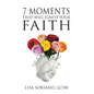 7 Moments That Will Ignite Your Faith - Hardcover