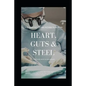 Heart, Guts & Steel: The Making of an Indian Surgeon - Paperback