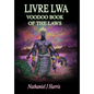 Livre Lwa: Book of the Voodoo Laws - Hardcover
