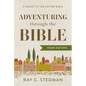 Adventuring Through the Bible: A Guide to the Entire Bible - Hardcover