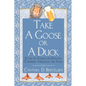 Take a Goose or a Duck: Eclectic Essays on English Cookery Through the Ages - Paperback