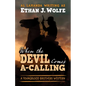 When the Devil Comes A-Calling - Library Binding