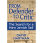 From Defender to Critic: The Search for a New Jewish Self - Hardcover