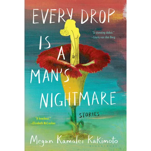 Every Drop Is a Man's Nightmare: Stories - Library Binding