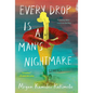 Every Drop Is a Man's Nightmare: Stories - Library Binding