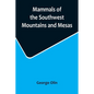 Mammals of the Southwest Mountains and Mesas - Paperback