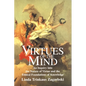 Virtues of the Mind: An Inquiry Into the Nature of Virtue and the Ethical Foundations of Knowledge - Paperback