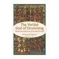 The Yoruba God of Drumming: Transatlantic Perspectives on the Wood That Talks - Paperback