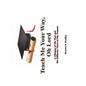 Teach Me Your Way, Oh Lord - Paperback