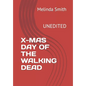 X-Mas Day of the Walking Dead: Unedited - Paperback