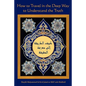 How to Travel in the Deep Way to Understand the Truth - Paperback