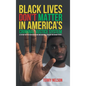 Black Lives Don't Matter In America's Criminal Justice System - Hardcover