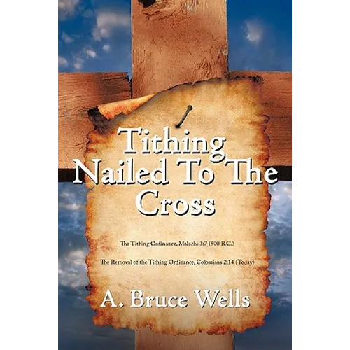 Tithing: Nailed To The Cross - Paperback