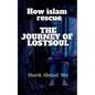 How islam rescue The Journey of LostsouL - Paperback