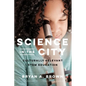 Science in the City: Culturally Relevant Stem Education - Paperback