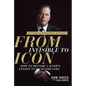 From Invisible to Icon: How to Become a Known Expert in Your Industry - Hardcover