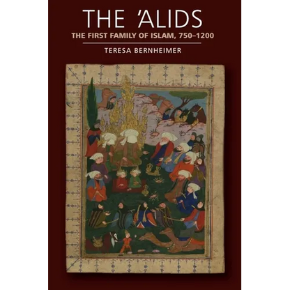 The 'Alids: The First Family of Islam, 750-1200 - Paperback