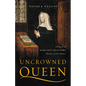 Uncrowned Queen: The Life of Margaret Beaufort, Mother of the Tudors - Hardcover