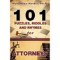 101 Puzzles, Riddles and Rhymes for Attorneys - Paperback