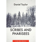 Woe to the Scribes and Pharisees: A Jon Mote Mystery - Hardcover