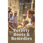 Poverty, Roots & Remedies - Paperback