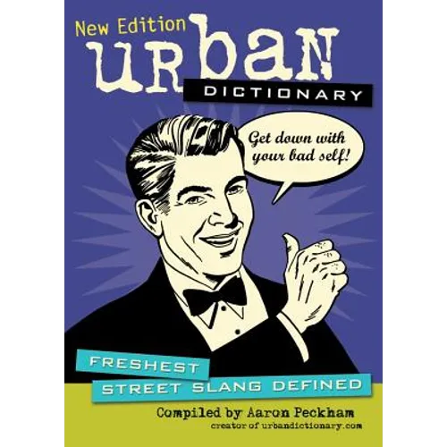 Urban Dictionary: Freshest Street Slang Defined Volume 3 - Paperback