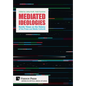 Mediated Ideologies: Nordic Views on the History of the Press and Media Cultures - Hardcover