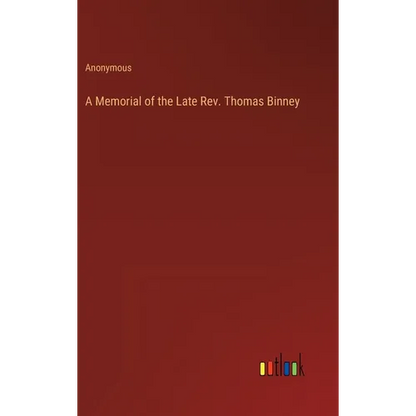 A Memorial of the Late Rev. Thomas Binney - Hardcover