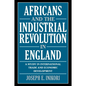 Africans and the Industrial Revolution in England: A Study in International Trade and Economic Development - Paperback