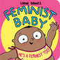Feminist Baby! He's a Feminist Too! - Board Book