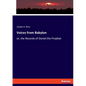 Voices from Babylon: or, the Records of Daniel the Prophet - Paperback