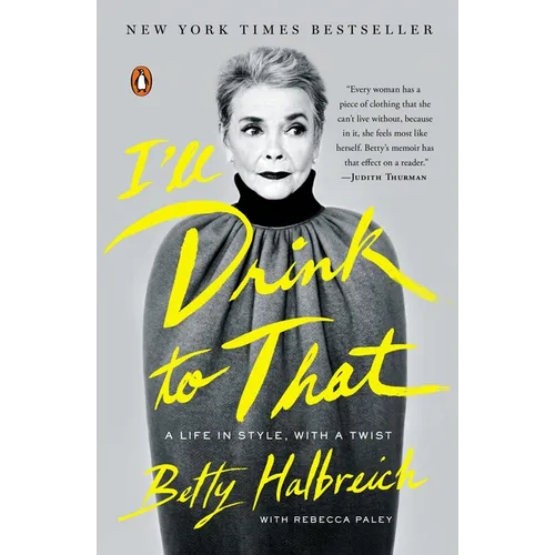 I'll Drink to That: A Life in Style, with a Twist - Paperback