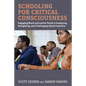Schooling for Critical Consciousness: Engaging Black and Latinx Youth in Analyzing, Navigating, and Challenging Racial Injustice - Paperback