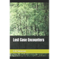 Lost Case Encounters - Paperback