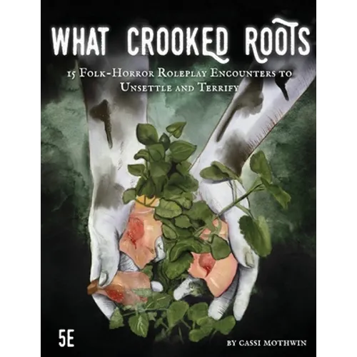 What Crooked Roots: 15 Folk-Horror Encounters for 5th Edition - Paperback