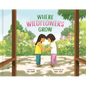 Where Wildflowers Grow - Hardcover