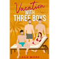 Vacation with Three Boys - Paperback
