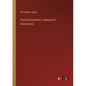 Practical Anatomy: a Manual of Dissections - Paperback