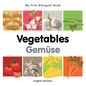 My First Bilingual Book-Vegetables (English-German) - Board Book