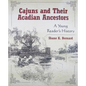 Cajuns and Their Acadian Ancestors: A Young Reader's History - Hardcover