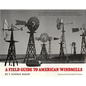 A Field Guide to American Windmills - Hardcover