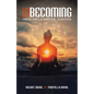 Unbecoming: From the Visible, to Experiential, to Existential - Paperback