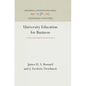 University Education for Business: A Study of Existing Needs and Practices - Hardcover