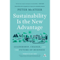 Sustainability Is the New Advantage: Leadership, Change, and the Future of Business - Paperback