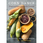 Corn Dance: Inspired First American Cuisine - Hardcover
